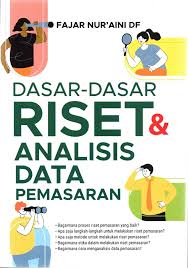 DASAR-DASAR RISET  DAN ANALISIS DATA PEMASARAN