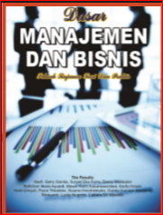 DASAR MANAJEMEN DAN BISNIS  (Sebuah Tinjauan Teori dan Praktis)