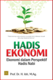 HADIS EKONOMI : EKONOMI DALAM PERSPEKTIF HADIS NABI