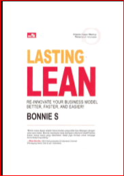 Lasting Lean Re-Innovate Your Business Model Better. Faster. and Easier