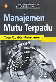 MANAJEMEN MUTU TERPADU :TOTAL QUALITY MANAGEMENT