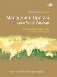 MANAJEMEN OPERASI DALAM RANTAI PASOKAN PENGAMBILAN KEPUTUSAN DAN CONTOH KASUS