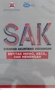 STANDAR AKUNTANSI KEUANGAN, ENTITAS MIKRO, KECIL, DAN MENENGAH