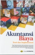 AKUNTANSI BIAYA : TEORI & IMPLEMENTASI