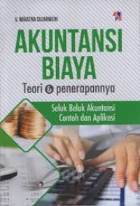 AKUNTANSI BIAYA : TEORI & PENERAPANNYA