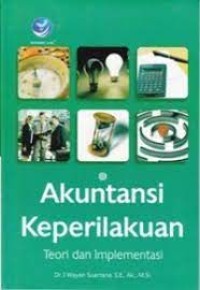 AKUNTANSI KEPERILAKUAN : TEORI DAN IMPLEMENTASI