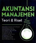 AKUNTANSI MANAJEMEN : TEORI DAN RISET