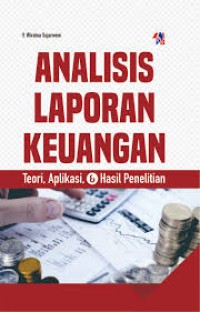 ANALISIS LAPORAN KEUANGAN : TEORI, APLIKASI, & HASIL PENELITIAN