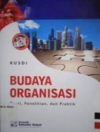 BUDAYA ORGANISASI : TEORI, PENELITIAN, DAN PRAKTIK