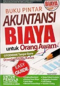 BUKU PINTAR AKUNTANSI BIAYA UNTUK ORANG AWAM