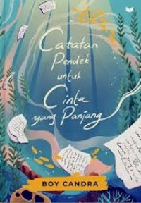 CATATAN PENDEK UNTUK CINTA YANG PANJANG