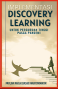 IMPLEMENTASI DISCOVERY LEARNING UNTUK PERGURUAN TINGGI PASCA PANDEMI