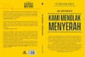 KAMI MENOLAK MENYERAH