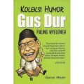 KOLEKSI HUMOR GUS DUR PALING NYELENEH