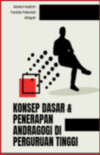 KONSEP DASAR DAN PENERAPAN ANDRAGOGI DI PERGURUAN TINGGI