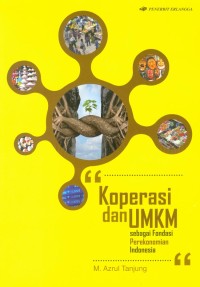 KOPERASI DAN UMKM SEBAGAI FONDASI PEREKONOMIAN INDONESIA
