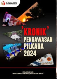 Image of KRONIK PENGAWASAN PILKADA 2024