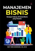 MANAJEMEN BISNIS: NAVIGASI SUKSES DI DUNIA BISNIS YANG DINAMIS