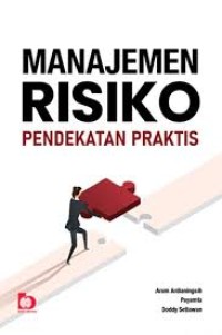 MANAJEMEN RESIKO PENDEKATAN PRAKTIS