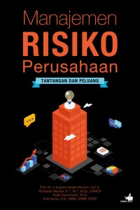 MANAJEMEN RESIKO PERUSAHAAN : TANTANGAN DAN PELUANG