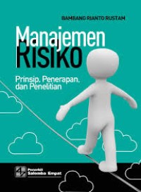 MANAJEMEN RISIKO : PRINSIP, PENERAPAN, DAN PENELITIAN