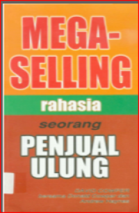 Mega Selling Rahasia : Seorang Penjual Ulung