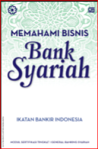 Memahami Bisnis Bank Syariah