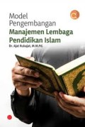 MODEL PENGEMBANGAN MANAJEMEN LEMBAGA PENDIDIKAN ISLAM