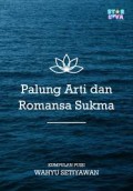 PALUNG ARTI DAN ROMANSA SUKMA