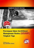 PERSIAPAN UJIAN SERTIFIKASI MANAJEMEN RESIKO (USMR) TINGKAT TIGA