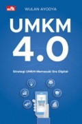 UMKM 4.0: STRATEGI UMKM MEMASUKI ERA DIGITAL